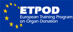 ETPOD European Training Program on Organ Donation