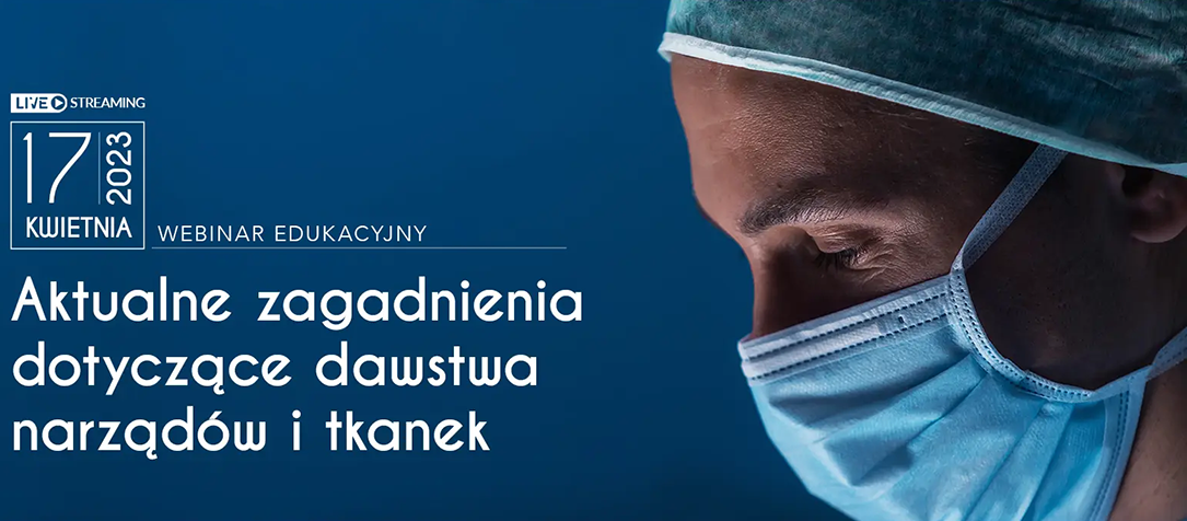 Aktualne zagadnienia dotyczące dawstwa narządów i tkanek, Gdańsk 17.04.2023