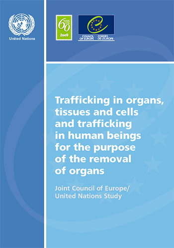 Trafficking in organs, tissues and cells and trafficking in human beings for the purpose of the removal of organs